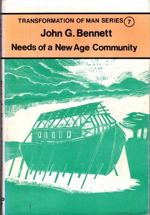 Item #32751 NEEDS OF A NEW AGE COMMUNITY. J. G. Bennett