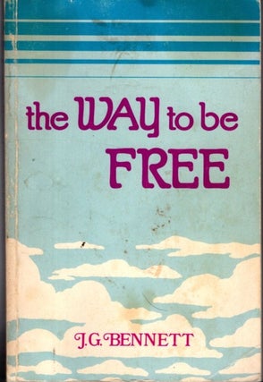 Item #32752 THE WAY TO BE FREE. J. G. Bennett