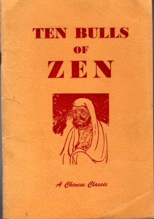 Item #32793 TEN BULLS OF ZEN. Nyogen Senzaki, Saladin Reps