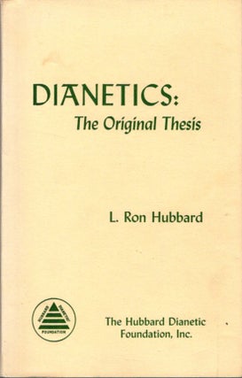 Item #32835 DIANETICS: THE ORIGINAL THESIS. L. Ron Hubbard