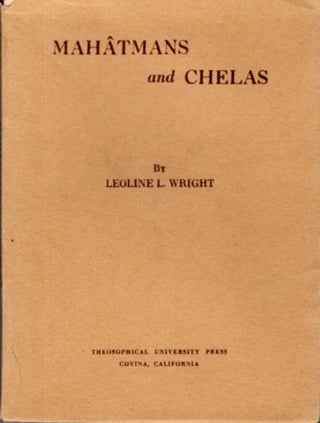 Item #32851 MAHATMANS AND CHELAS. Leoline L. Wright