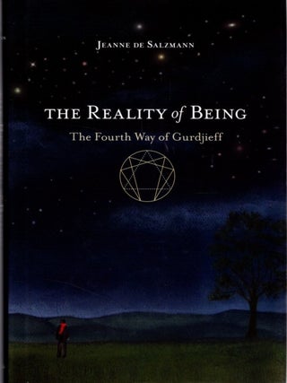 Item #32895 THE REALITY OF BEING: THE FOURTH WAY OF GURDJIEFF. Jeanne de Salzmann