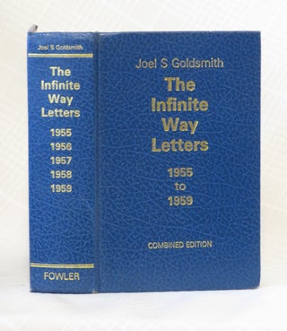 Item #32910 THE INFINITE WAY LETTERS 1955 TO 1959: Combined edition. Joel S. Goldsmith