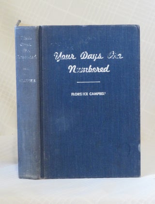 Item #32924 YOUR DAYS ARE NUMBERED: A Manual of Numerology for Everybody. Florence Campbell