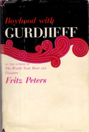 Item #32928 BOYHOOD WITH GURDJIEFF. Fritz Peters