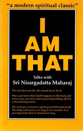 Item #32940 I AM THAT: Talks with Sri Nisargadatta Maharaj. Nisargadatta Maharaj