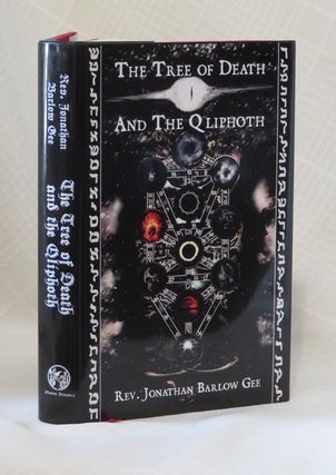 Item #32957 THE TREE OF DEATH AND THE QLIPHOTH. Jonathan Barlow Gee