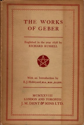 Item #32979 THE WORKS OF GEBER. Geber, Richard Russell, E J. Holmyard