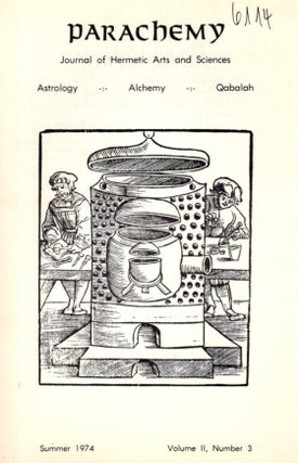 Item #32985 PARACHEMY: SUMMER 1974, VOLUME II, NUMBER 3: Journal of Hermetic Arts and Sciences,...