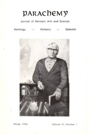 Item #32986 PARACHEMY: WINTER 1976, VOLUME IV, NUMBER 1: Journal of Hermetic Arts and Sciences,...