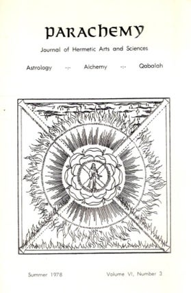 Item #32990 PARACHEMY: SUMMER 1978, VOLUME VI, NUMBER 3: Journal of Hermetic Arts and Sciences,...