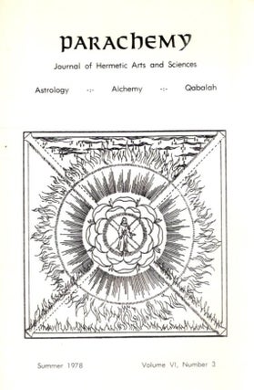 Item #32990 PARACHEMY: SUMMER 1978, VOLUME VI, NUMBER 3: Journal of Hermetic Arts and Sciences,...