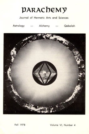 Item #32991 PARACHEMY: FALL 1978, VOLUME VI, NUMBER 4: Journal of Hermetic Arts and Sciences,...