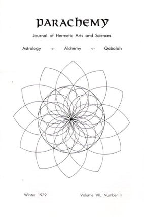 Item #32992 PARACHEMY: WINTER 1979, VOLUME VII, NUMBER 1: Journal of Hermetic Arts and Sciences,...