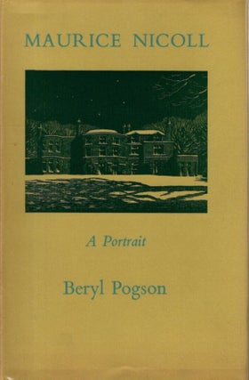 Item #32999 MAURICE NICOLL: A PORTRAIT. M. Nicoll, Beryl Pogson