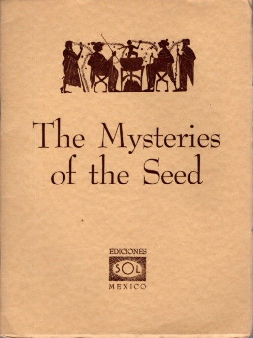 Item #33 THE MYSTERIES OF THE SEED. Rodney Collin.