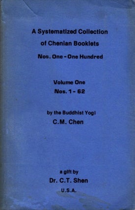 Item #33004 A SYSTEMATIZED COLLECTION OF CHENIAN BOOKLETS VOL. 1 NOS. 1 - 62. C. M. Chen