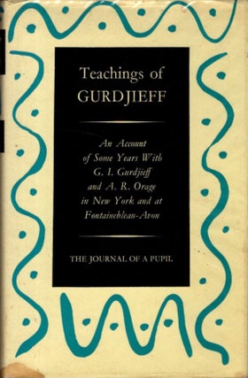 Item #33011 TEACHINGS OF GURDJIEFF: THE JOURNAL OF A PUPIL. C. S. Nott