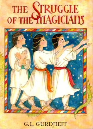 Item #33013 THE STRUGGLE OF THE MAGICIANS.: Scenario of the Ballet. G. I. Gurdjieff