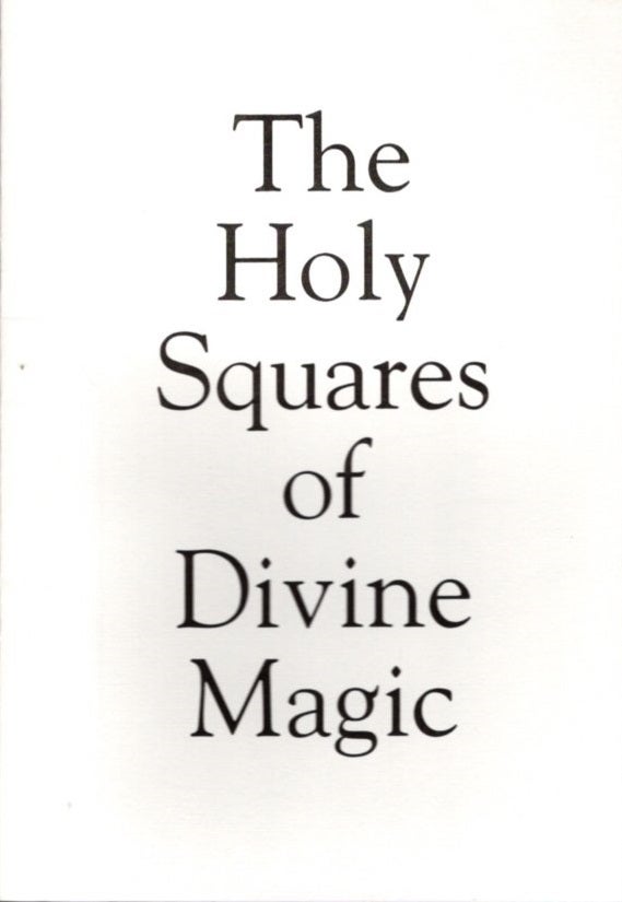 THE HOLY SQUARES OF DIVINE MAGIC | J. Pike | First edition