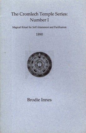 Item #33077 MAGICAL RITUAL FOR SELF ATTAINMENT AND PURIFICATION. Brodie Innes, G H. Frater F. F....