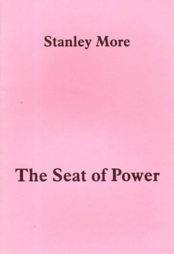 Item #33092 THE SEAT OF POWER: Mental Persuasion. Stanley More, Eric Marsden.