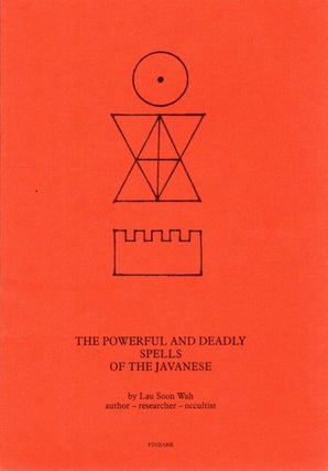 Item #33096 THE POWERFUL AND DEADLY SPELLS OF THE JAVANESE. Lau Soon Wah