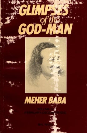 Item #33117 GLIMPSES OF THE GOD-MAN MEHER BABA: Volume IV (February-December 1953). Bal Natu