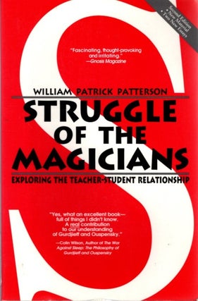 Item #33181 STRUGGLE OF THE MAGICIANS: EXPLORING THE TEACHER-STUDENT RELATIONSHIP. William...