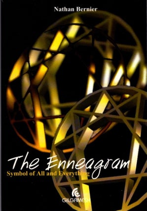 THE ENNEAGRAM: Symbol of All and Everything. Nathan Bernier.