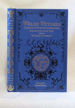 WELSH WITCHES: Narratives of Witchcraft and magic from 16th to 17th Centuray Wales