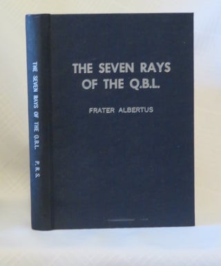 Item #33258 THE SEVEN RAYS OF THE Q.B.L. Frater Albertus
