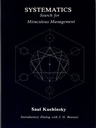 Item #33463 SYSTEMATICS: SEARCH FOR MIRACULOUS MANAGEMENT. Saul Kuchinsky