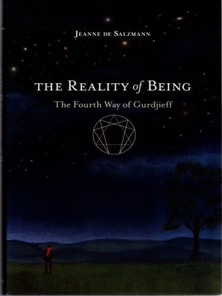 Item #33507 THE REALITY OF BEING: THE FOURTH WAY OF GURDJIEFF. Jeanne de Salzmann