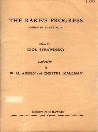 Item #33694 THE RAKE'S PROGRESS: Opera in Three Acts. W. H. Auden, Chester Kallman
