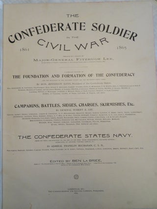 THE CONFEDERATE SOLDIER IN THE CIVIL WAR, 1861-1865.