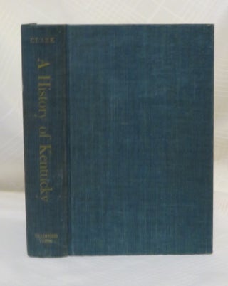 Item #33732 A HISTORY OF KENTUCKY. Thomas D. Clark