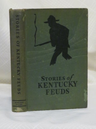 Item #33738 STORIES OF KENTUCKY FEUDS. Harold Wilson Coates