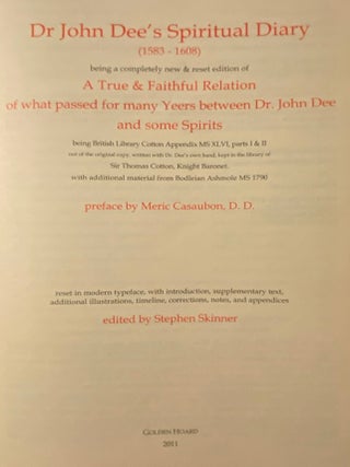 DR. JOHN DEE'S SPIRITUAL DIARY: A True & Faithful Relation of what passed for many Years between Dr. John Dee... and some Spirits