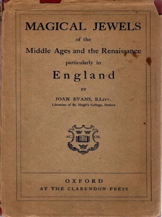 Item #33806 MAGICAL JEWELS OF THE MIDDLE AGES AND RENAISSANCE PARTICULARLY IN ENGLAND. Joan Evans