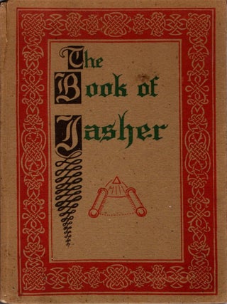Item #33830 THE BOOK OF JASHER: with testimonies and notes, critical and historical, explanatory...