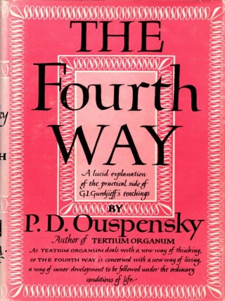 Item #33875 THE FOURTH WAY: A RECORD OF TALKS aND ANSWERS TO QUESTIONS BASED ON THE TEACHING OF...