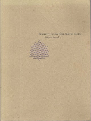 Item #33904 PERSPECTIVES ON BEELZEBUB'S TALES AND OTHER OF GURDJIEFF'S WRITINGS. Keith Buzzell