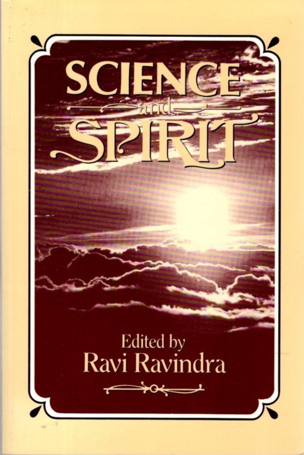 V Ravindra Ravi Ravi SCIENCE AND SPIRIT | Ravi Ravindra | First edition