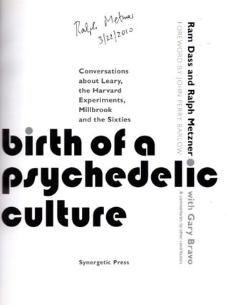 BIRTH OF A PSYCHEDELIC CULTURE: Conversations about Leary, the Harvard Experiments, Millbrook and the Sixties