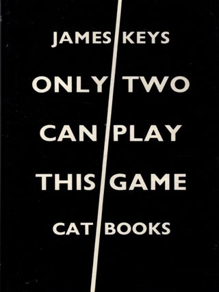 Item #34022 ONLY TWO CAN PLAY THIS GAME. G. Spencer Brown, pseud. James Keys