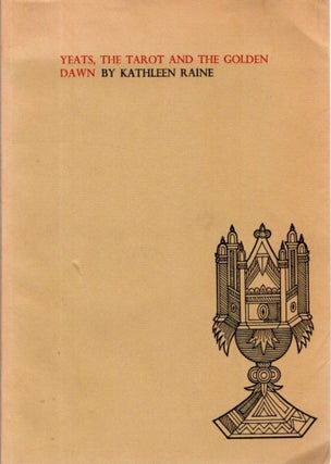 Item #34028 YEATS, THE TAROT AND THE GOLDEN DAWN. Kathleen Raine