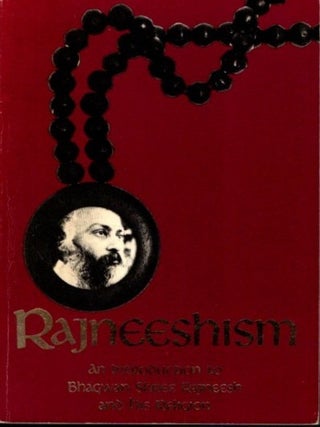 Item #34179 RAJNEESHISM: An Introduction to Bhagwan Shree Rajneesh and His Religion. Ma Anand Sheela