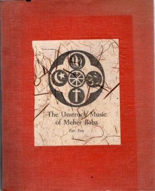 Item #34299 THE UNSTRUCK MUSIC OF MEHER BABA: Part Two. Meher Baba, Maud Kennedy