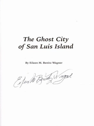 THE GHOST CITY OF SAN LUIS ISLAND.